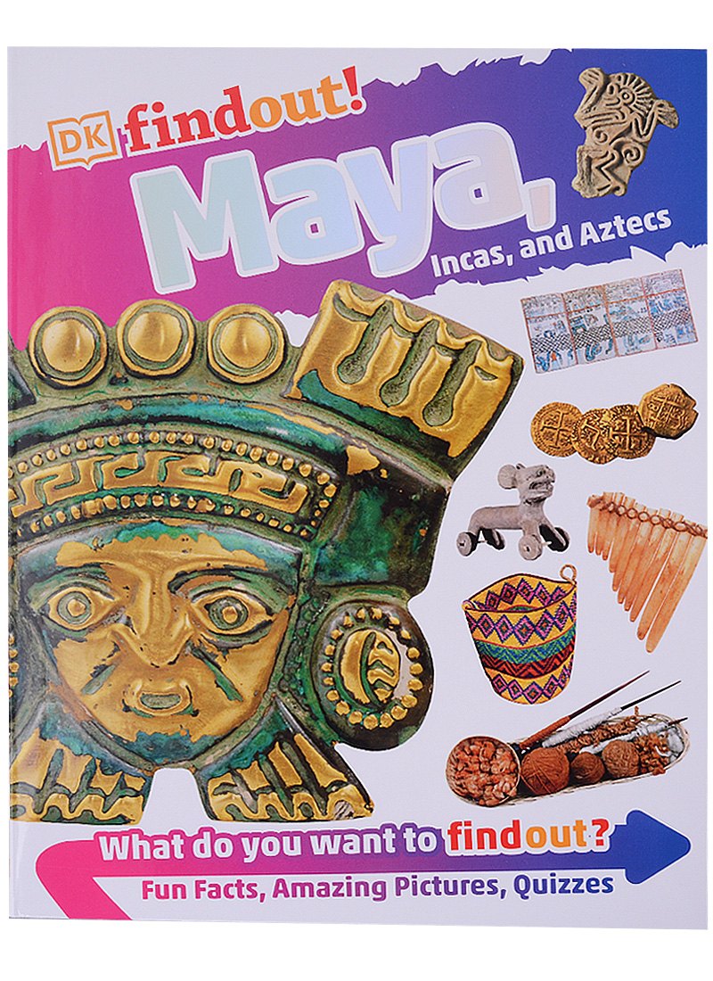 

DKfindout! Maya, Incas, and Aztecs