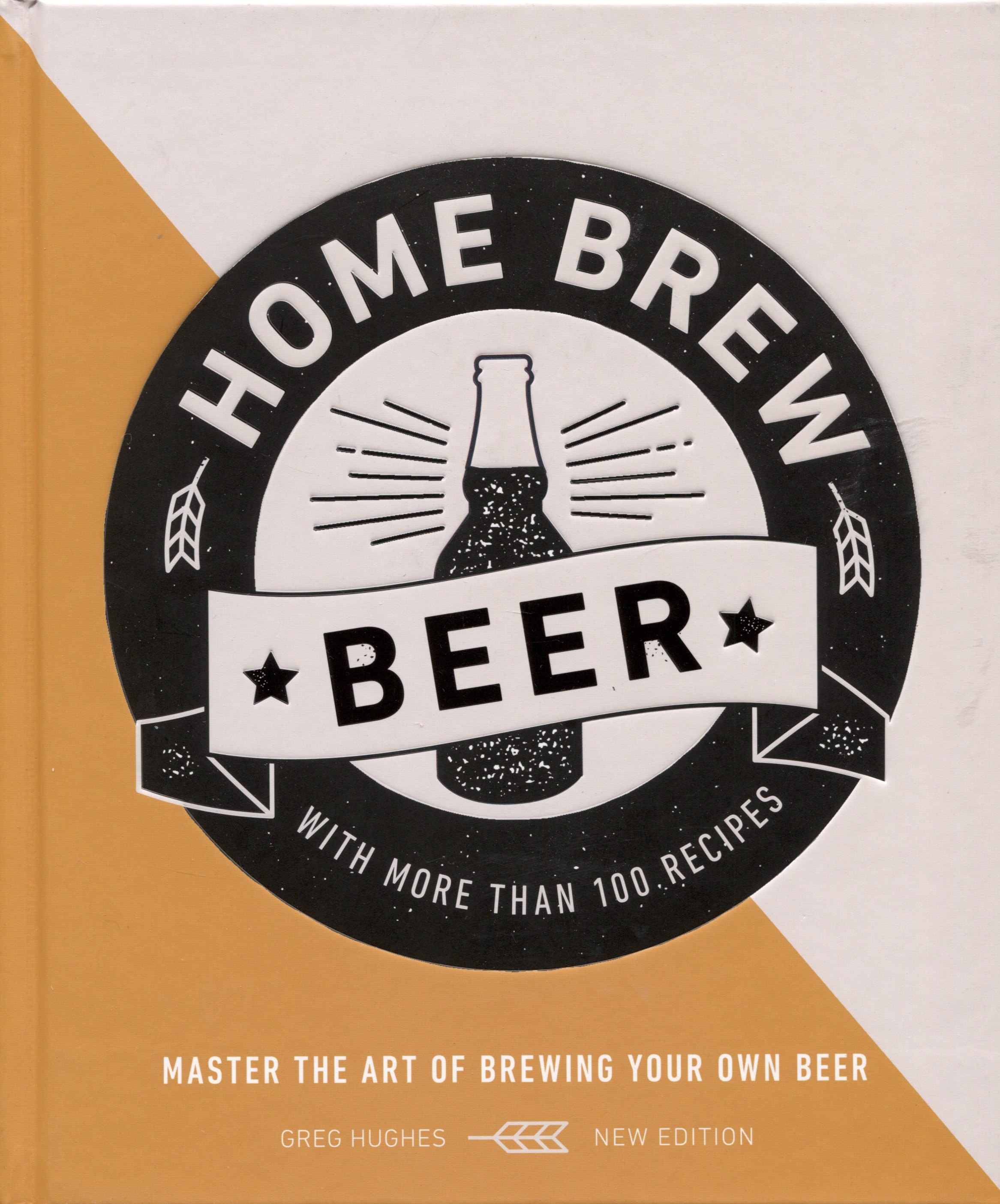 

Home Brew Beer. Master the Art of Brewing Your Own Beer