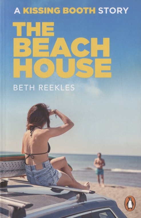 

The Beach House: A Kissing Booth Story