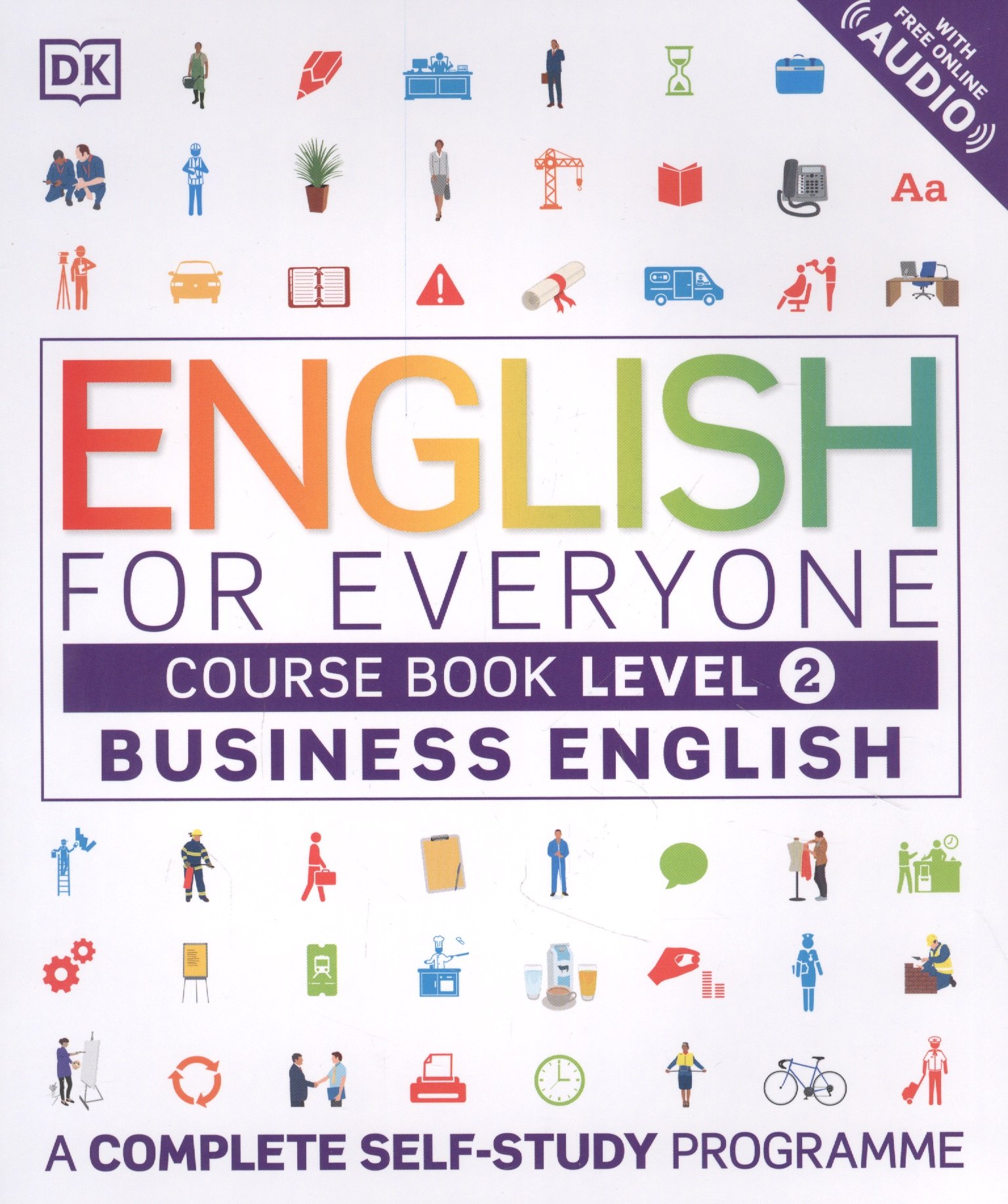 

English for Everyone. Business English. Course Book Level 2. A Complete Self-Study Programme