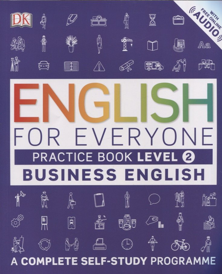 

English for Everyone Business English. Level 2. Practice Book