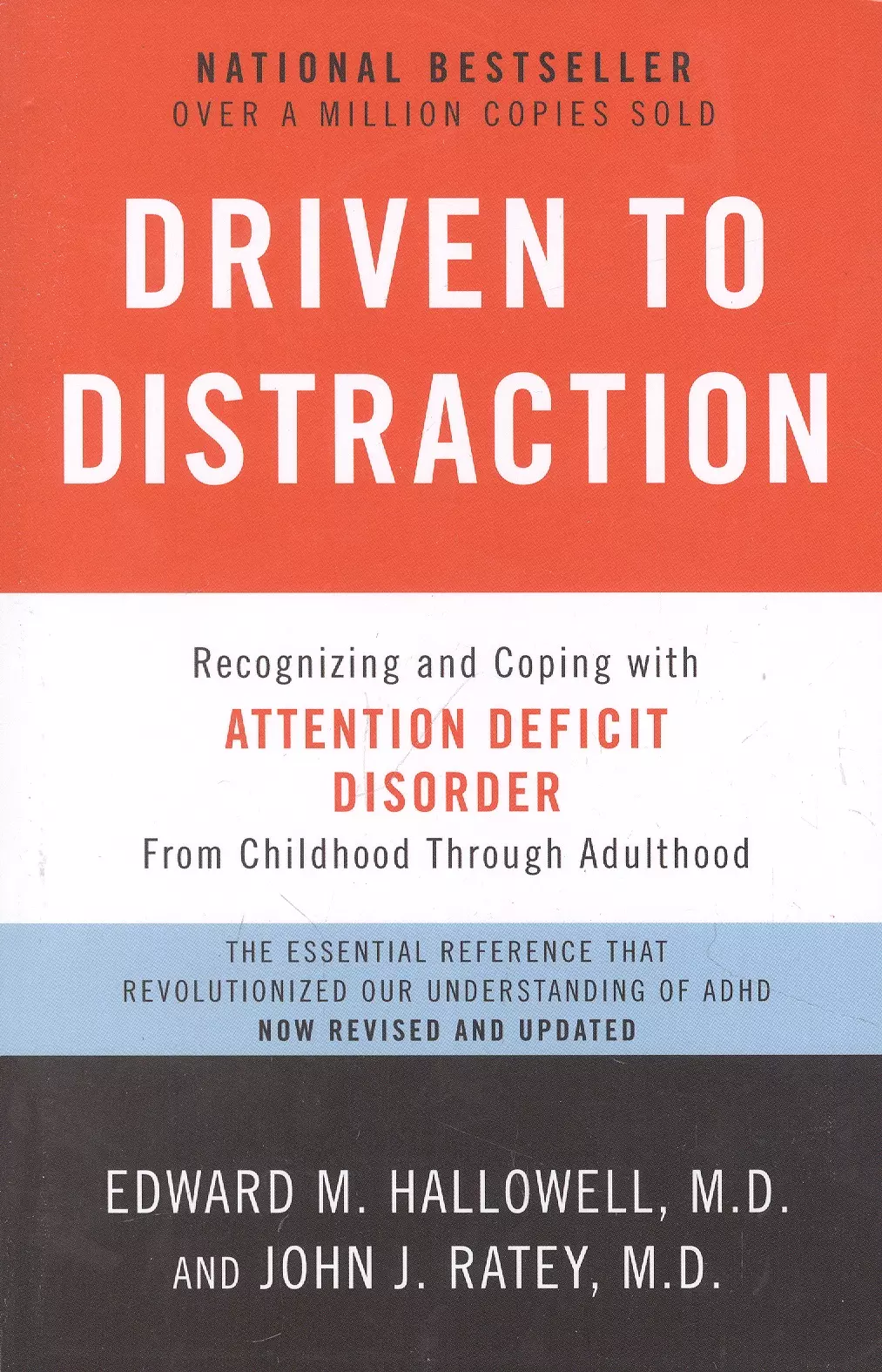 

Driven to Distraction: Recognizing and Coping with Attention Deficit Disorder