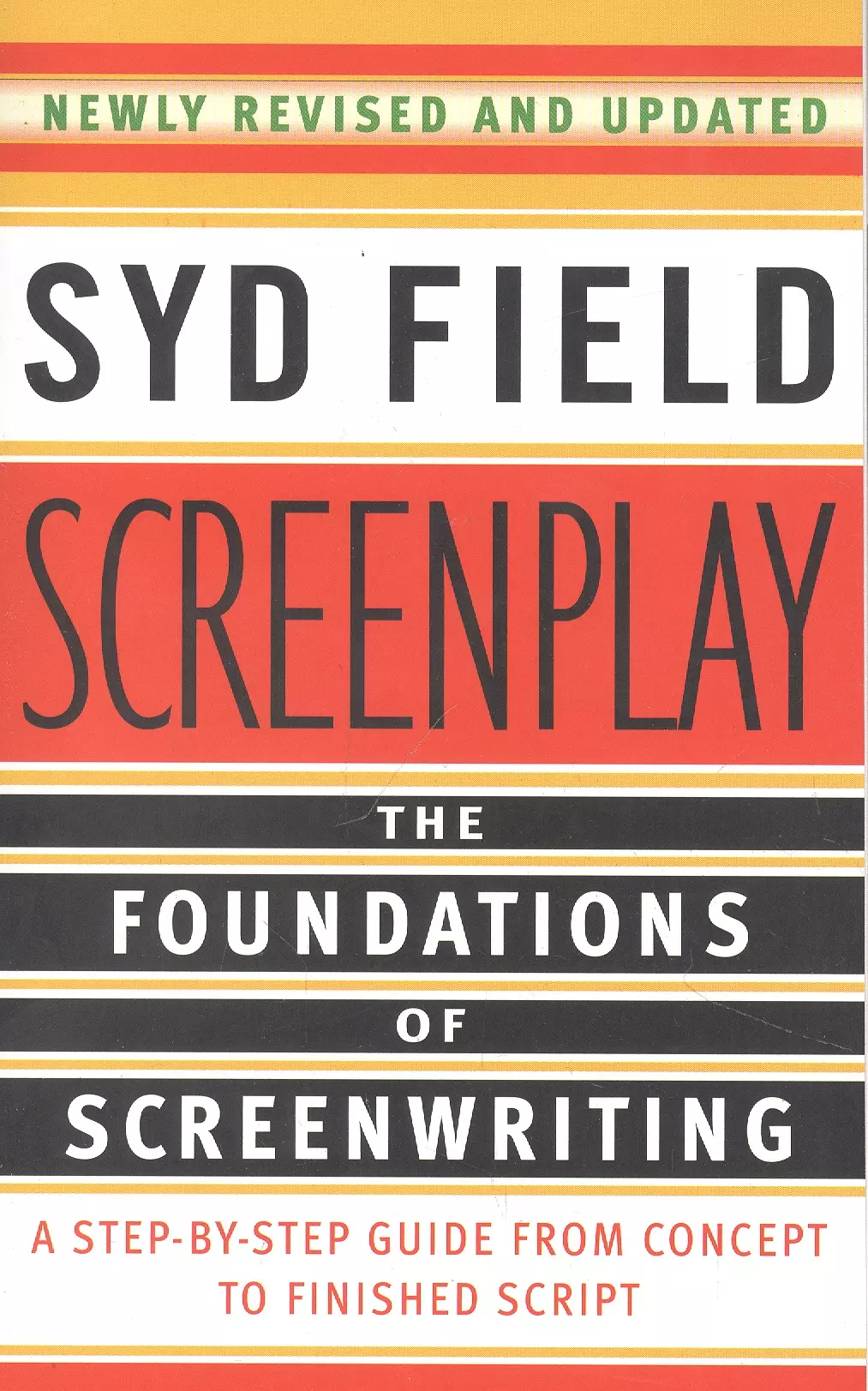 Field Syd - Screenplay : The Foundations of Screenwriting