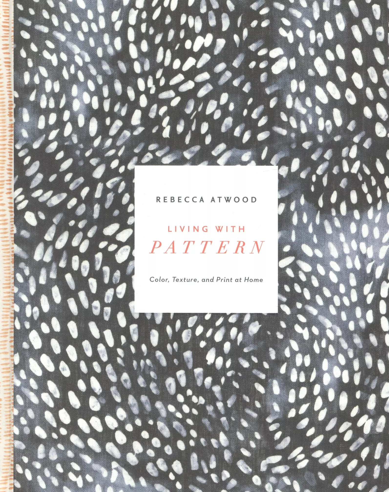 Atwood Rebecca - Living with Pattern: Color, Texture, and Print at Home