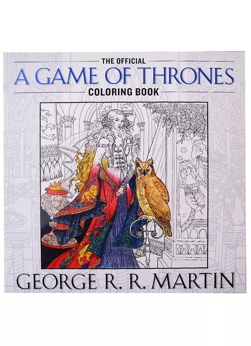 George R.R. Martin`s Game of Thrones Coloring Book