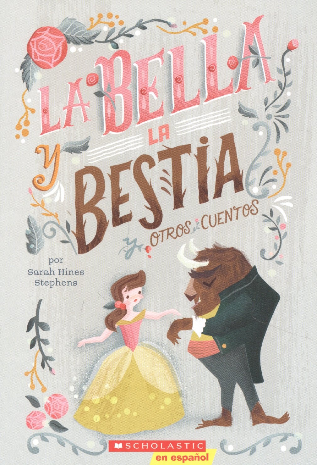 

La Bella y La Bestia y Otros Cuentos