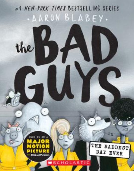 

The Bad Guys in the Baddest Day Ever (the Bad Guys #10): Volume 10
