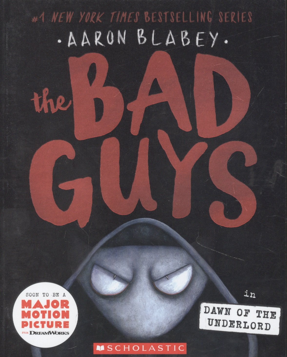

The Bad Guys in Dawn of the Underlord (the Bad Guys #11): Volume 11
