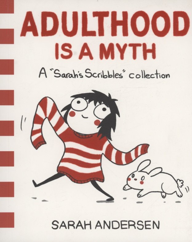 

Adulthood Is a Myth : A Sarahs Scribbles Collection