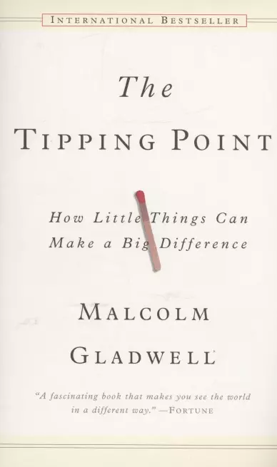 Gladwell Malcolm - The Tipping Point. How little Things Can Make a Big Difference