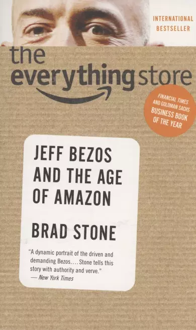 The Everything Store : Jeff Bezos and the Age of Amazon