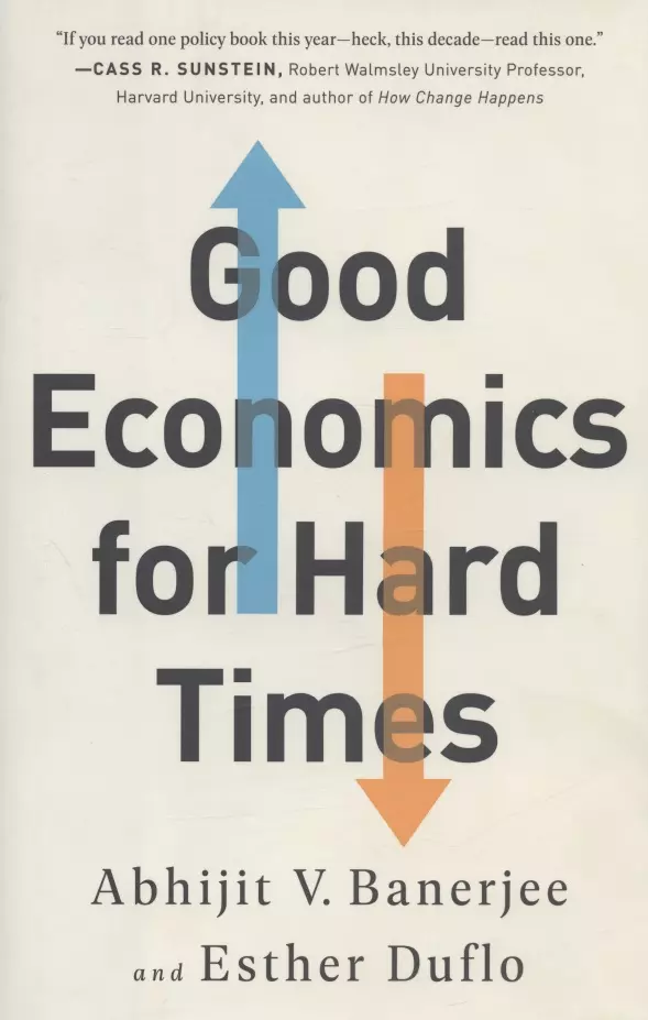 Banerjee Abhijit, Duflo Esther - Good Economics for Hard