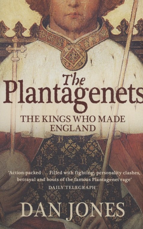 

The Plantagenets : The Kings Who Made England