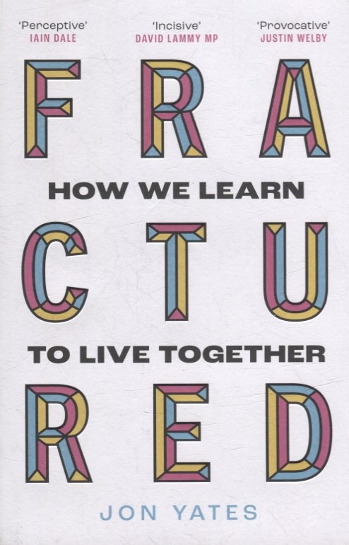 

Fractured: How We Learn to Live Together