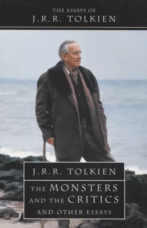 Tolkien John Ronald Reuel - The Monsters and the Critics