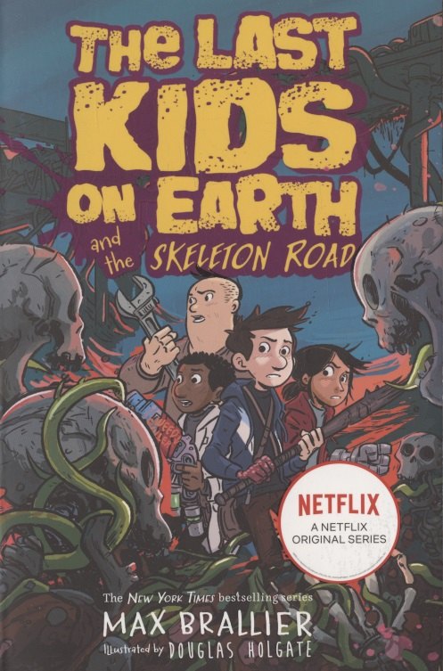 

Last Kids on Earth and the Skeleton Road