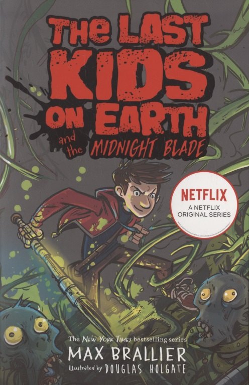 

Last Kids on Earth and the Midnight Blade