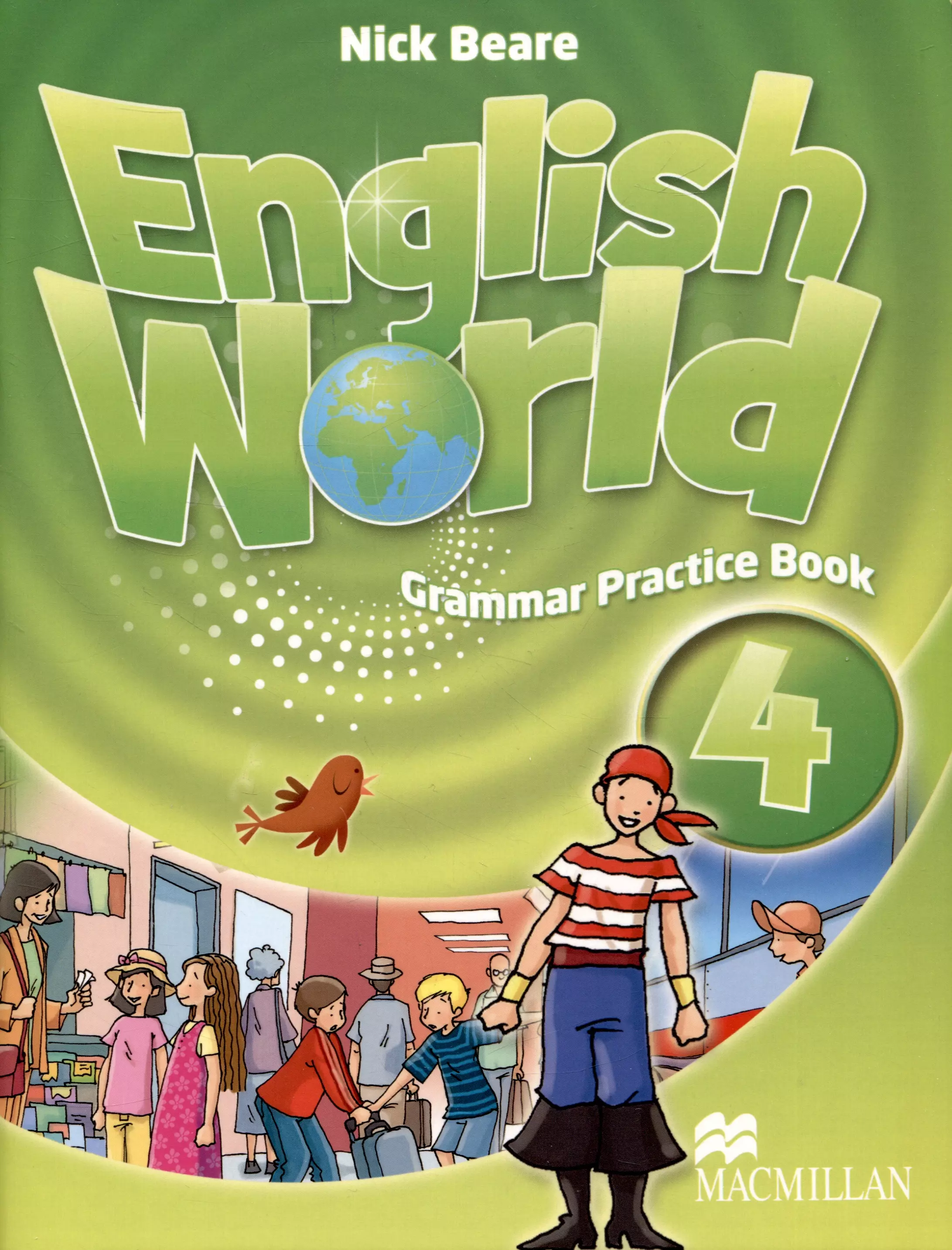 English 4 book. Грамматика English World Grammar Practice book 4. Nick Beare English World 4 Grammar Practice book Macmillan. English World 4 Grammar Practice book 4 класс. Книга English World.