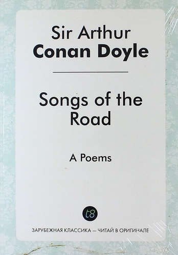 

Songs of the Road. A Poems