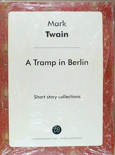 Twain Mark - A Tramp in Berlin