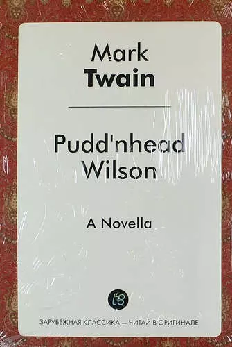 Twain Mark - Pudd`nhead Wilson. A Novella