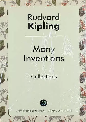 Kipling Rudyard - Many Inventions