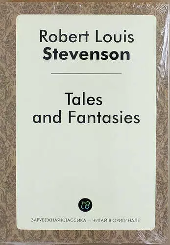 Стивенсон Роберт Льюис - Tales and Fantasies