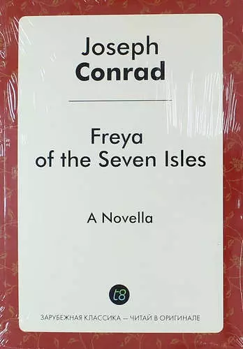 Conrad Joseph - Freya of the Seven Isles. A Novella