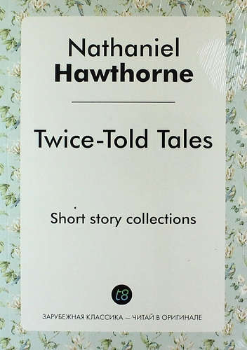 Hawthorne Nathaniel - Twice-Told Tales