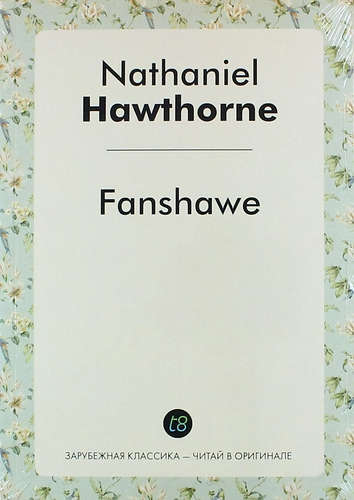 Hawthorne Nathaniel - Fanshawe