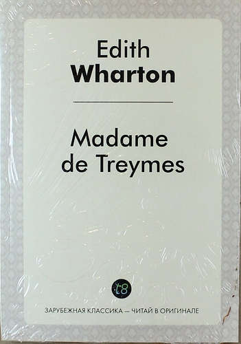 Уортон Эдит - Madame de Treymes