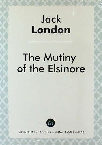 

The Mutiny of the Elsinore
