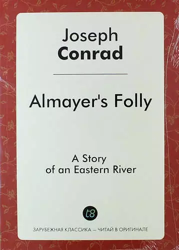 Conrad Joseph - Almayers Folly