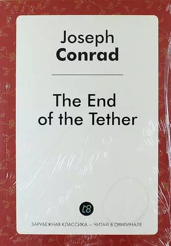 Conrad Joseph - The End of the Tether