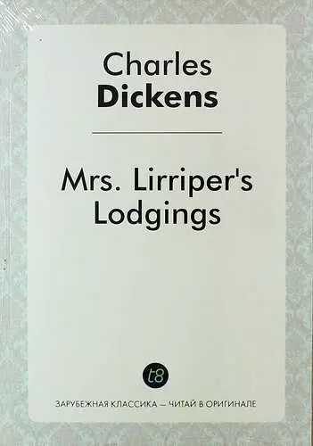 Диккенс Чарльз - Mrs. Lirripers Lodgings