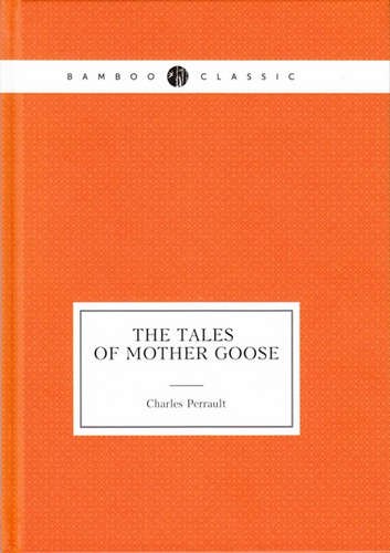 

The Tales of Mother Goose