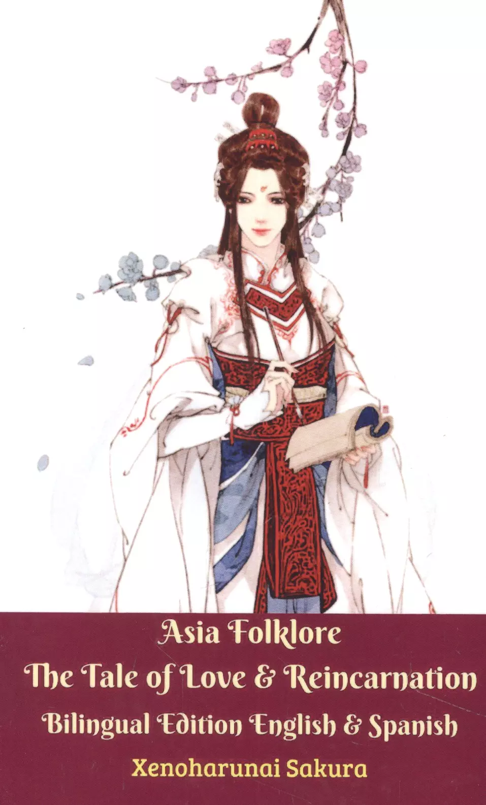 

Asia Folklore The Tale of Love & Reincarnation Bilingual Edition English & Spanish