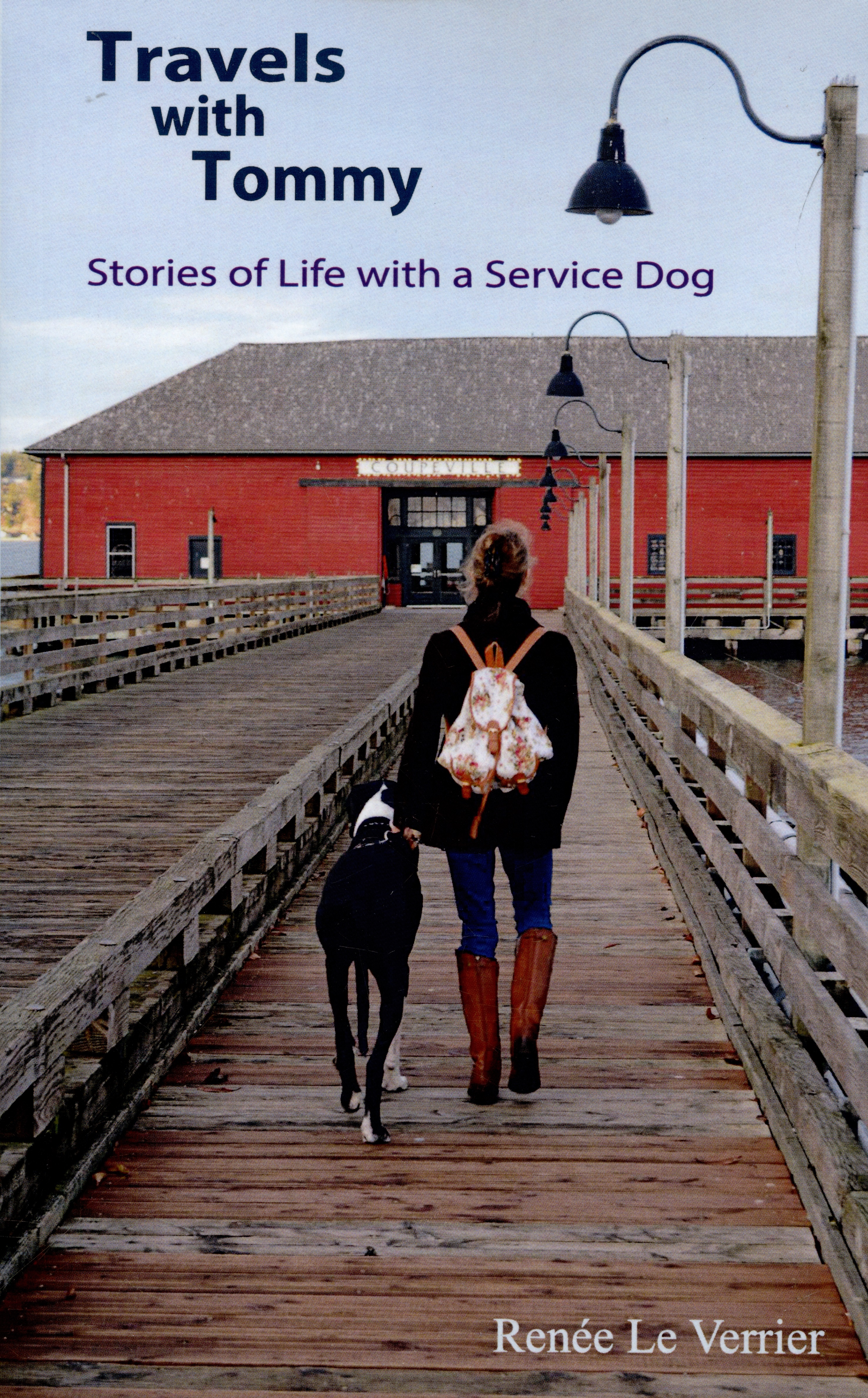 Travels with Tommy. Stories of Life with a Service Dog