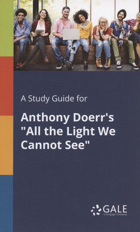 

A Study Guide for Anthony Doerrs "All the Light We Cannot See"